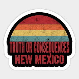 Truth Or Consequences New Mexico Sticker